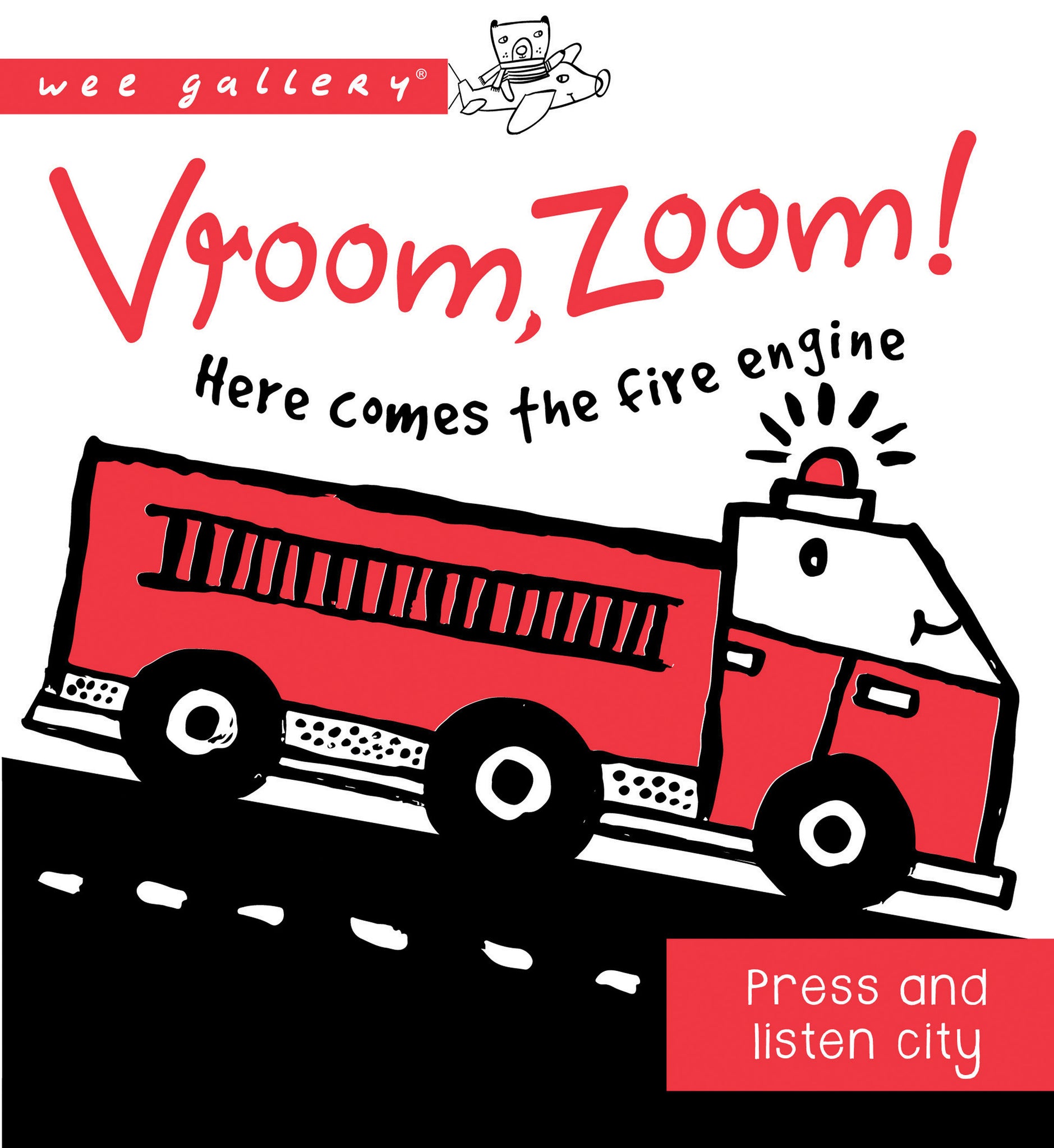 Vroom, Zoom! Here Comes the Fire Engine!